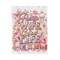 Velveteen Plush Blanket – "Pretty Wife Good Life" Pink Glam Cozy Throw