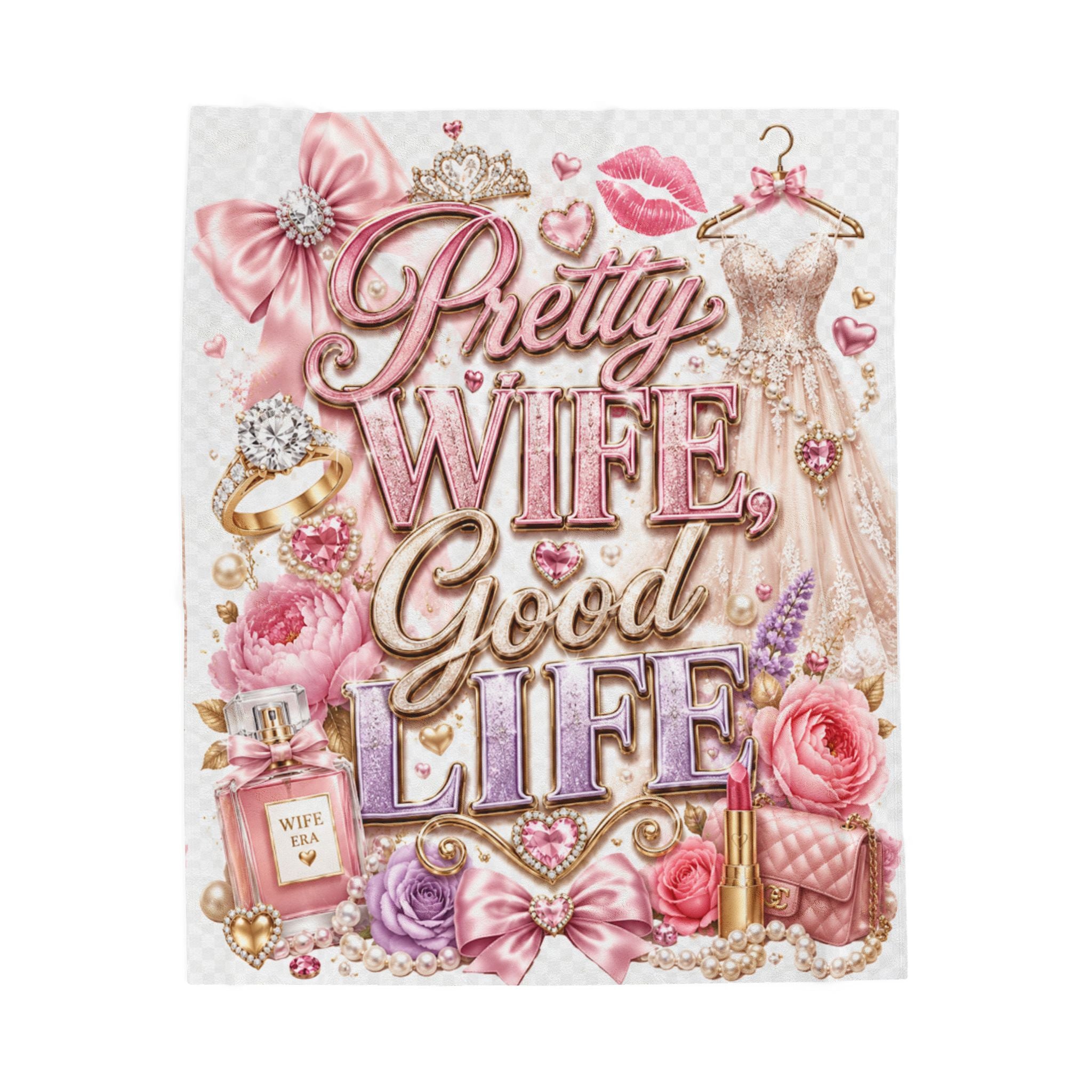 Velveteen Plush Blanket – "Pretty Wife Good Life" Pink Glam Cozy Throw